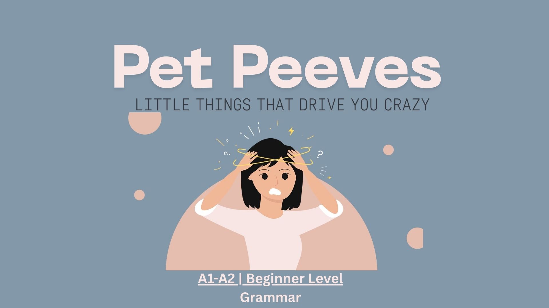 Pet Peeves: Featuring Adjectives